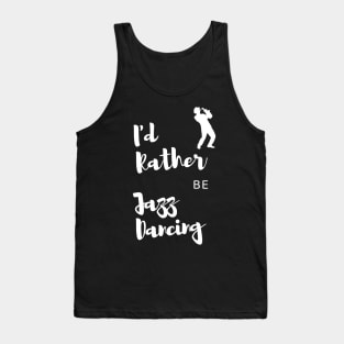 Jazz Dancer Gift Idea with Quote Tank Top